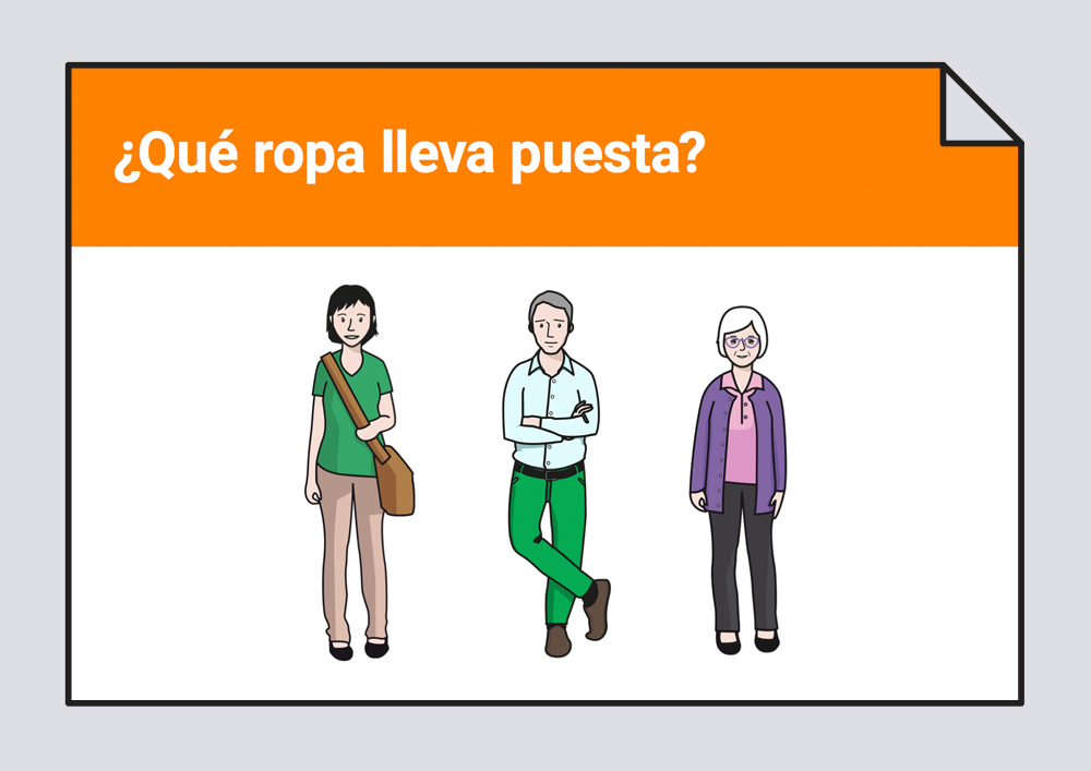 ¿Qué ropa lleva puesta?